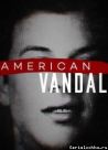 Постер сериала «Американский вандал»
